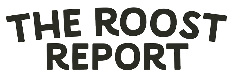 The Roost Report